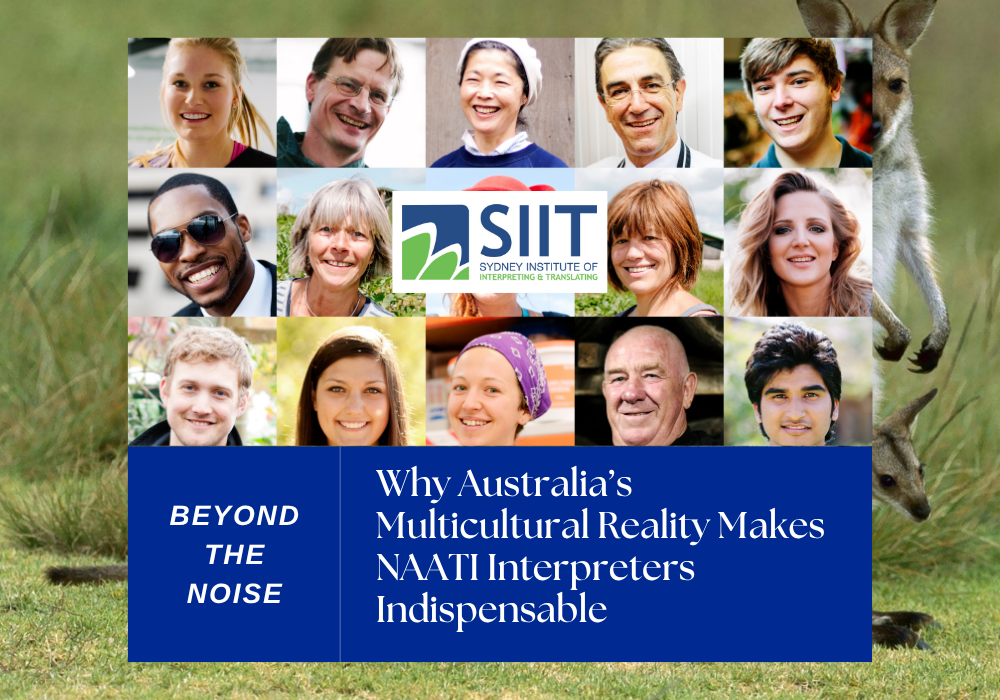 Why Australia’s Multicultural Reality Makes NAATI Interpreters Indispensable